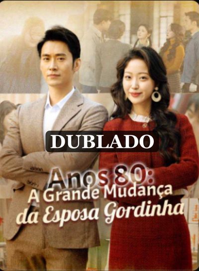 Anos 80: a Grande Mudança da Esposa Gordinha (dublado)