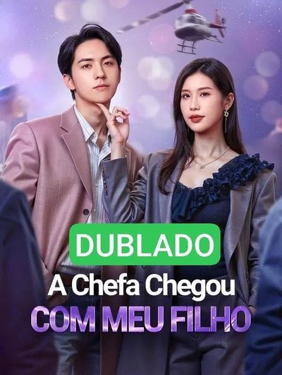 A Chefa Chegou com Meu Filho DUBLADO