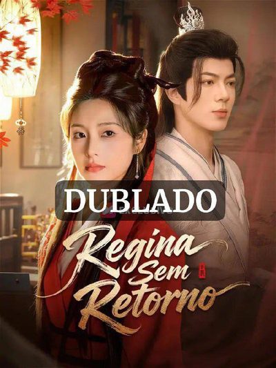 Regina Sem Retorno (dublado)