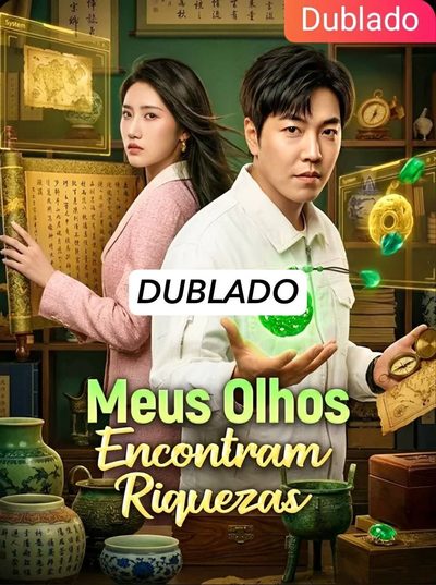Meus Olhos Encontram Riquezas (dublado)