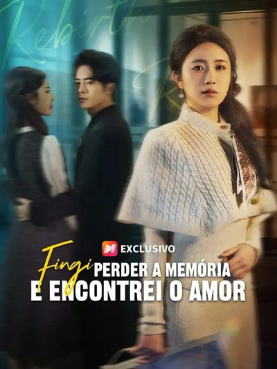 Fingi Perder a Memória e Encontrei o Amor Dublado