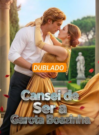 Cansei de Ser a Garota Boazinha Dublado