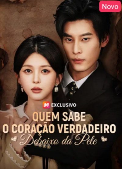 Quem Sabe o Coração Verdadeiro Debaixo da Pele Dublado