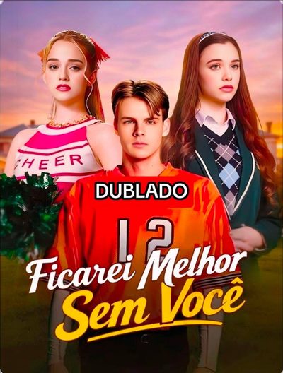 Ficarei melhor sem Você DUBLADO