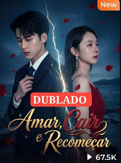 Amar, Cair e Recomeçar Dublado