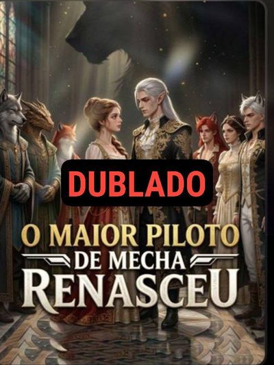 O Maior Piloto de Mecha Dublado