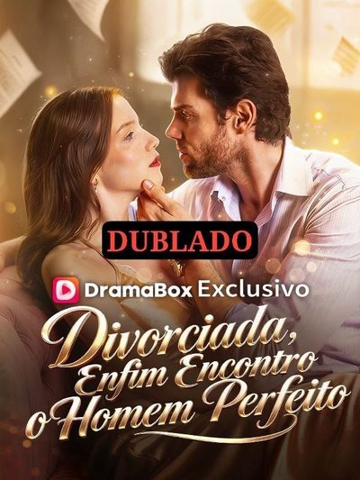 Divorciada, Enfim Encotro o Homem Perfeito - Dublado